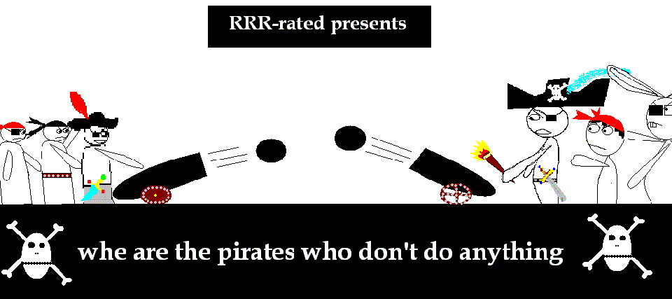 we are the pirates who don't do anything