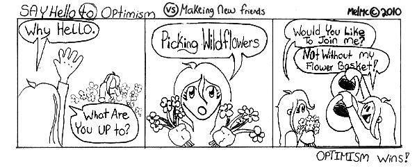 say hello to optimism vs making friends