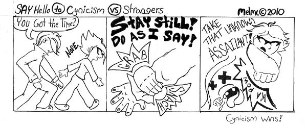 say hello to cynicism vs strangers