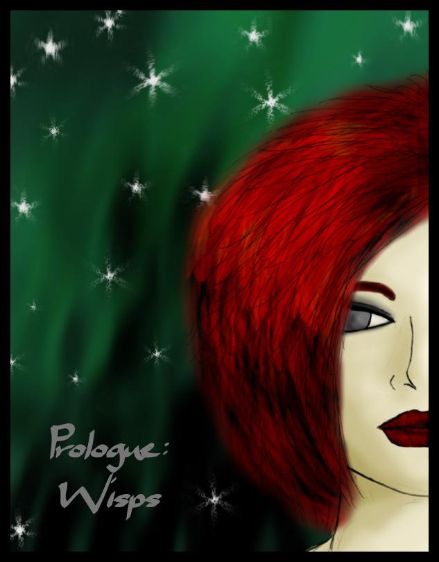 Prologue: Wisps