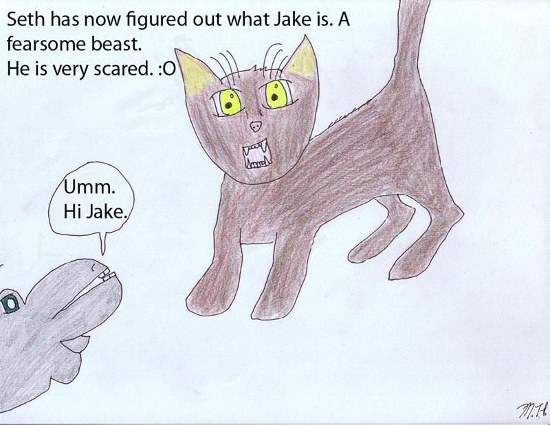 Uh ohz, its Jake!