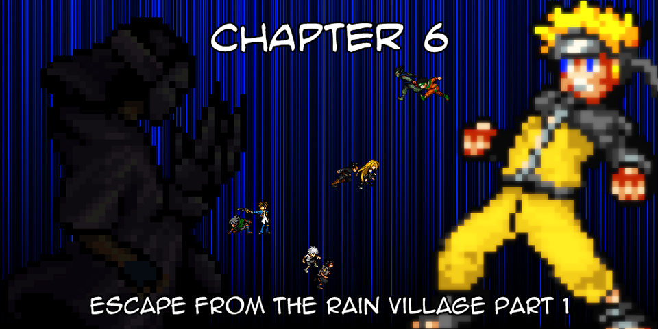 Chapter 6 - Escape From The Rain Village Part 1