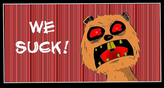 WE SUCK