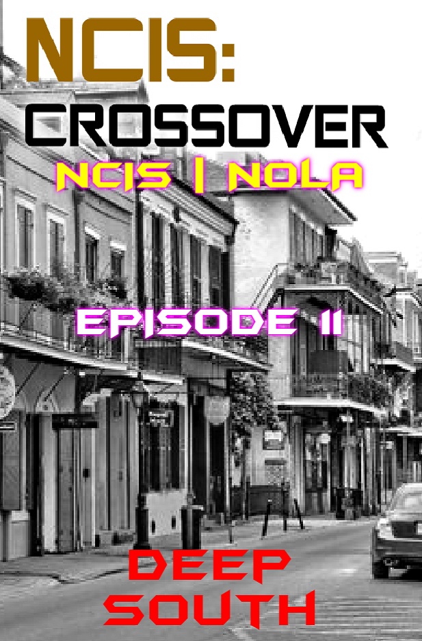 NCIS/NOLA | Ep 11 ~ Title