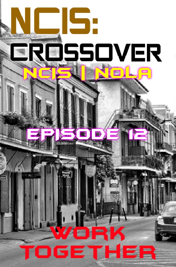 NCIS/NOLA | Ep 12 ~ Title