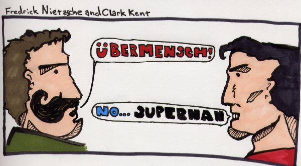 Fredrick Nietzsche And Clark Kent