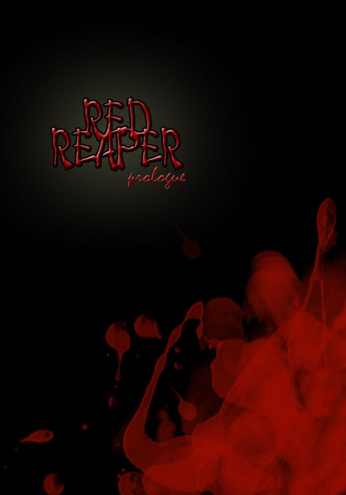 0. Prologue: Red Reaper