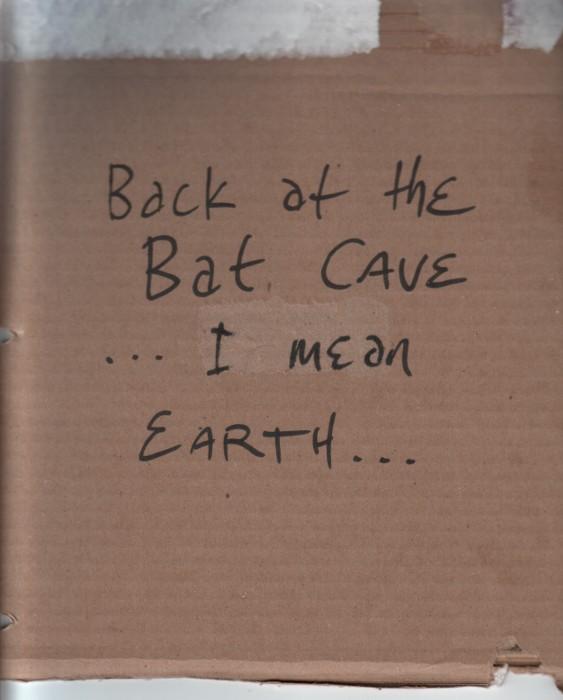 054 Chapter 02--Back at the Bat Cave... I Mean EARTH...