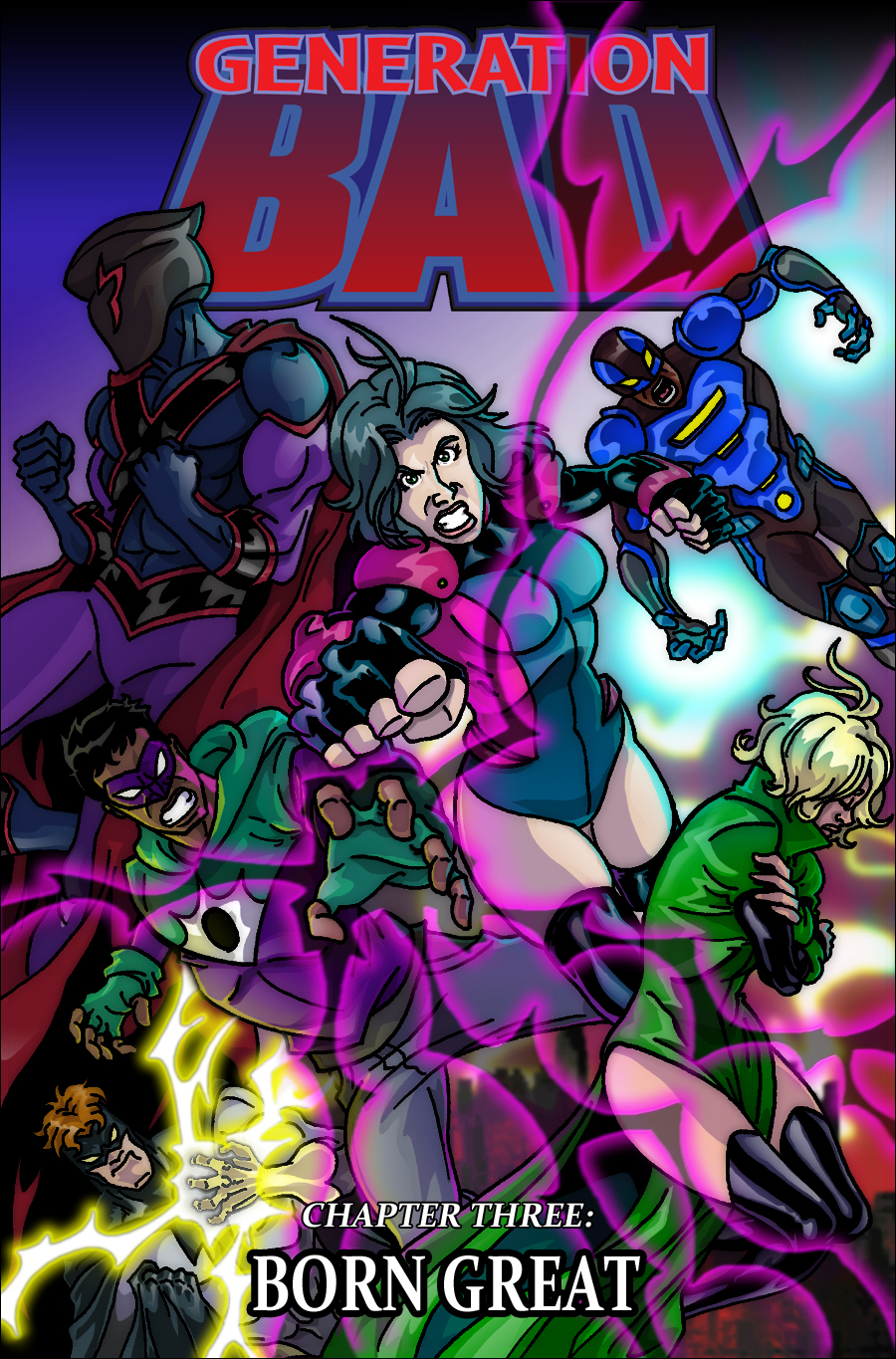 Generation Bad Chapter 3: Born Great