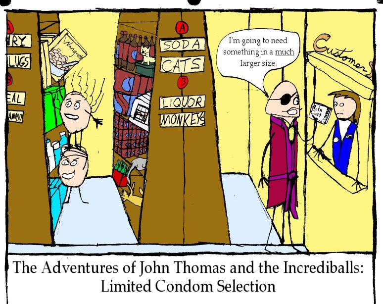 The Adventures of John Thomas and the Incrediballs: Limited Condom Selection