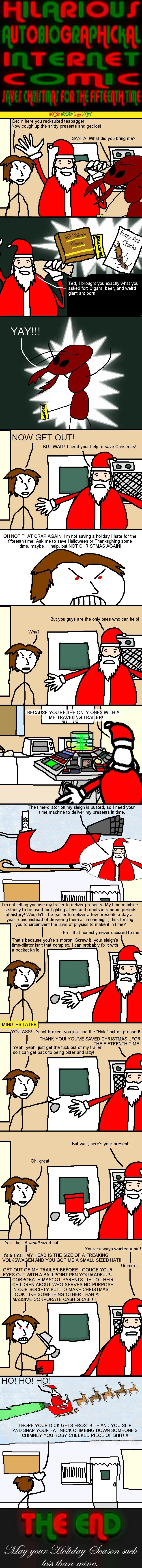 HILARIOUS AUTOBIOGRAPHICKAL INTERNET COMIC SAVES CHRISTMAS FOR THE FIFTEENTH TIME PART THE LASTE!!!!!