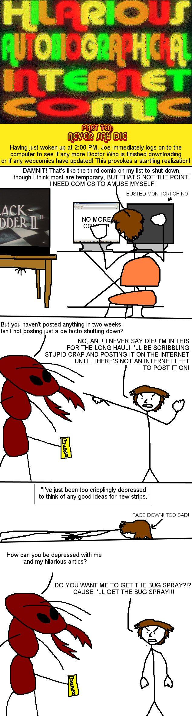 HILARIOUS AUTOBIOGRAPHICKAL INTERNET COMIC: NEVER SAY DIE!