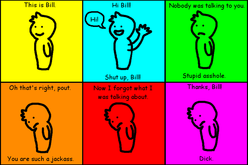 Bill is Such an Asshole