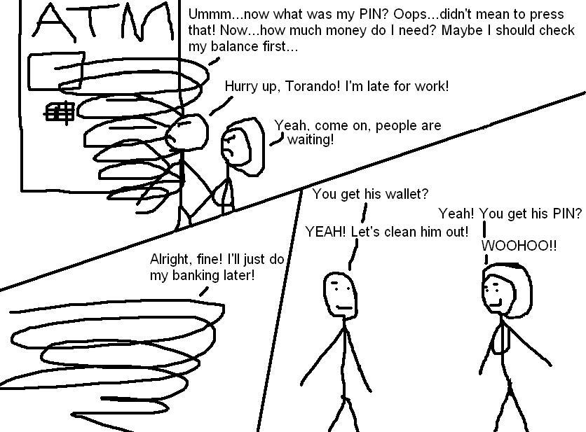 Part IX: Impatient...Or RUTHLESS ATM THEVES?!?!?