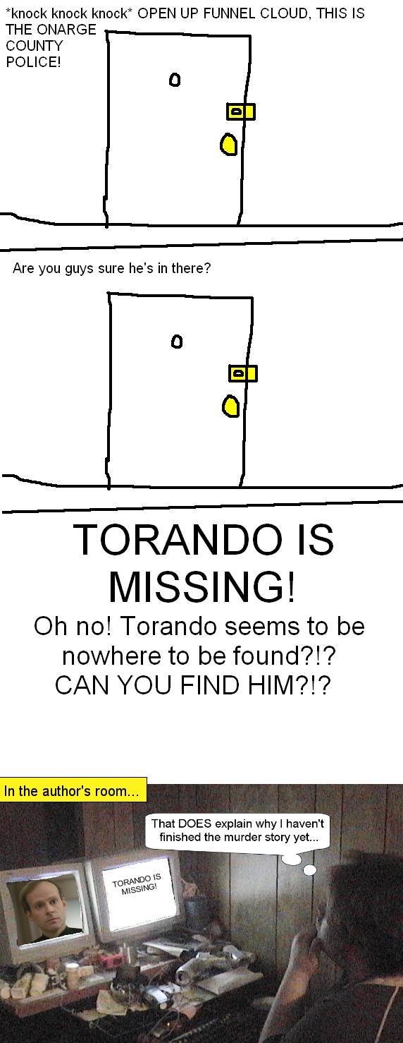 Volume 3: TORANDO IS MISSING!!!, Part I: The Camera Adds 10 Pounds