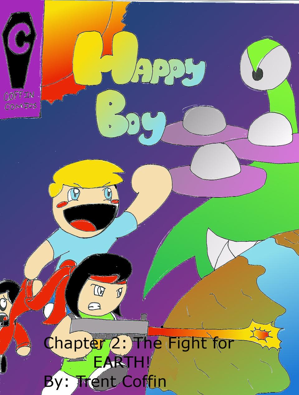 Happy Boy: Chapter 2:  The Fight For Earth!!