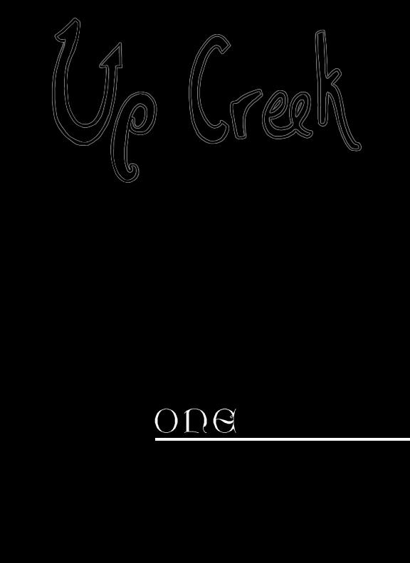 Up Creek- Chapter 1