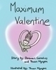 Maximum Valentine