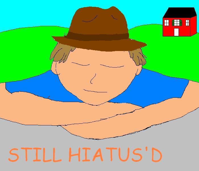 HIATUS CONTINUES