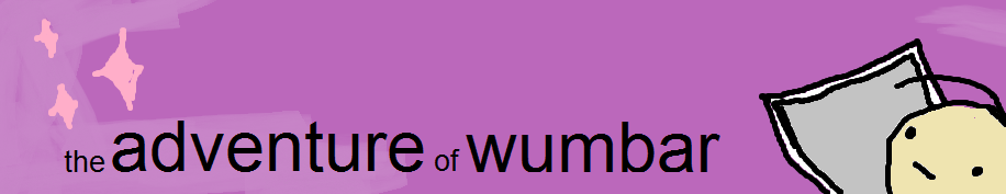the adventures of wumbar were less than cliche