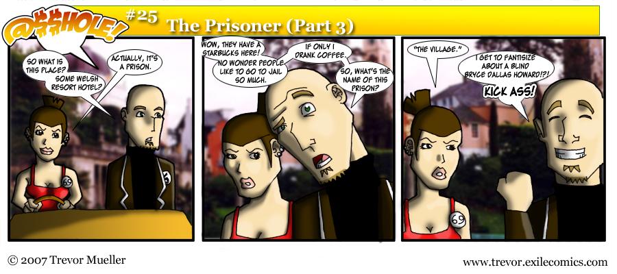 @$$hole! #25:  The Prisoner (Part 3)