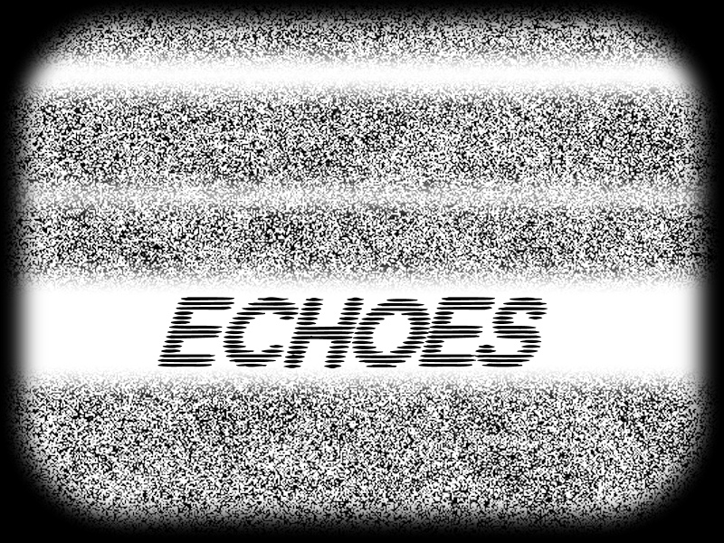 Echoes