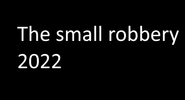 the small robbery