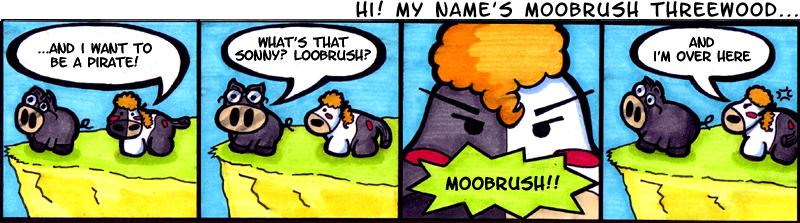 Hi! My Name's Moobrush Threewood...