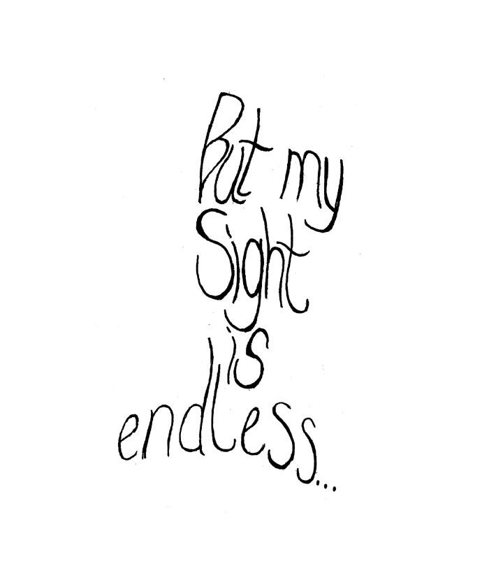 but my sight is endless