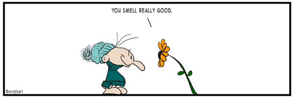 You smell good.