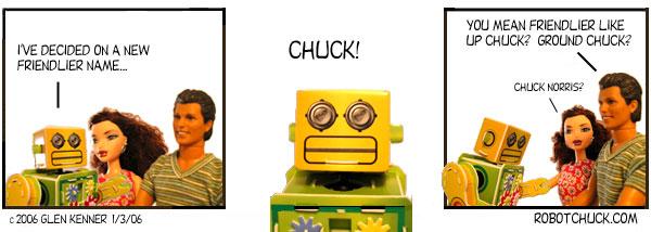 3 - A robot named... Chuck?