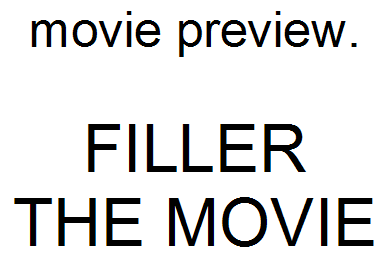 filler movie preview