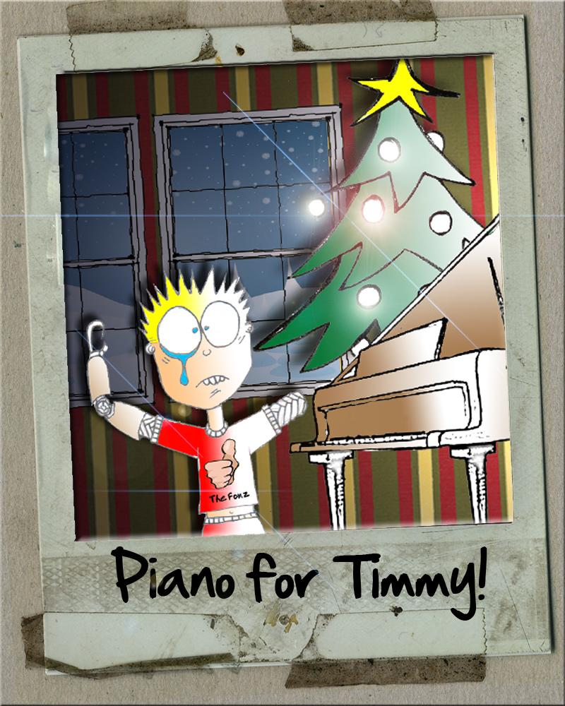 Piano for Timmy!